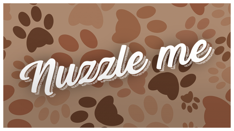 Nuzzle Me
