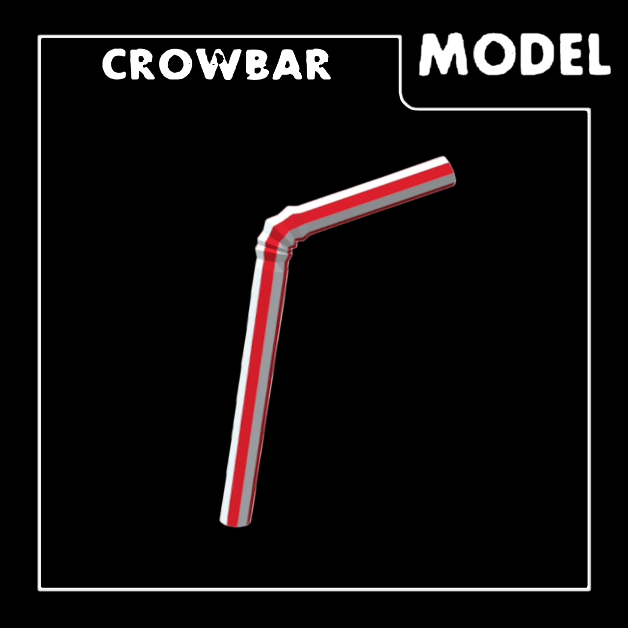 Meme: Crowbar [Plastic Straw]