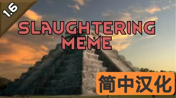 Slaughtering Meme 简体中文汉化