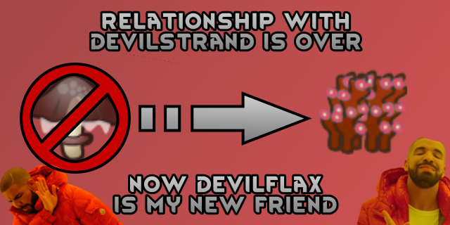 Relationship With Devilstrand Is Over, Now Devilflax Is My New Friend