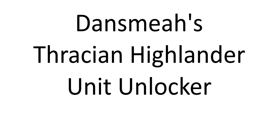 dansmeah's thracian highlanders units unlocker