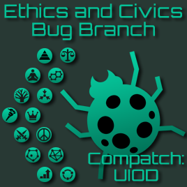Ethics and Civics: Bug Branch + Ui Overhaul Compat