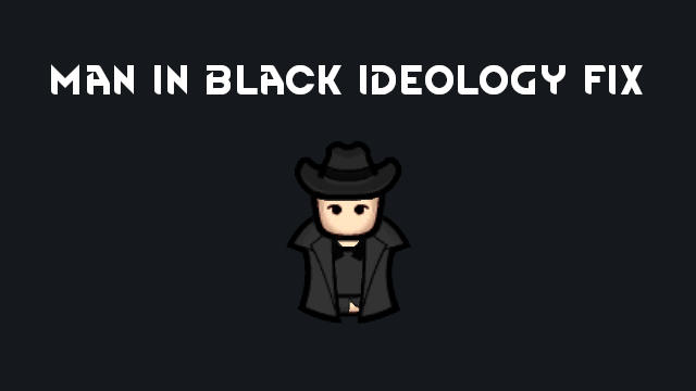 Man in Black Ideology Fix