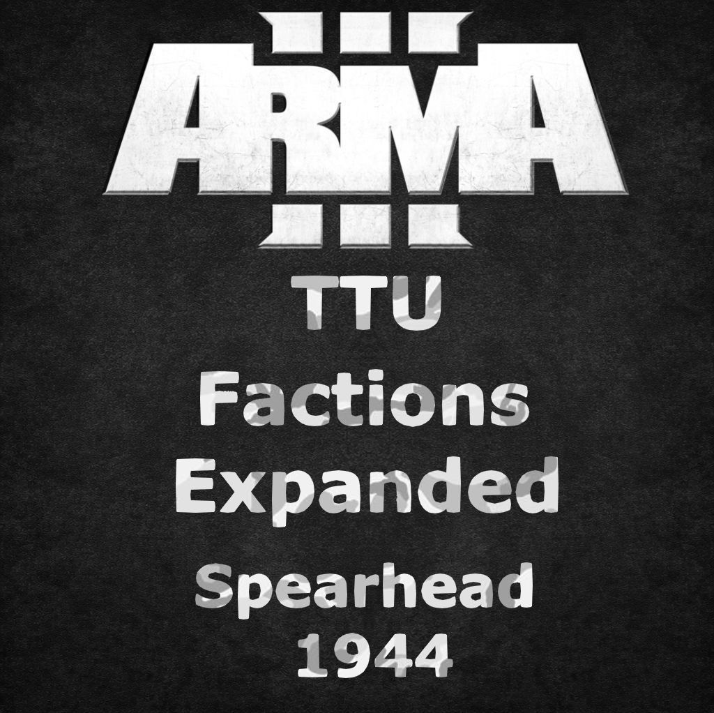 TTU Factions Expanded Spearhead 1944