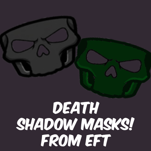 Death Shadow Mask from EFT