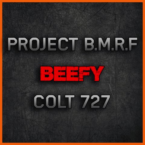 Project B.M.R.F - Jake's BEEFY COLT 727 Firing Sound!