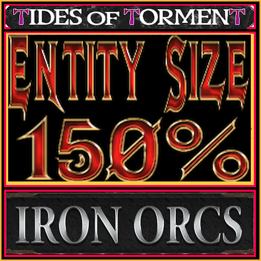 Iron Orcs 150% entity size