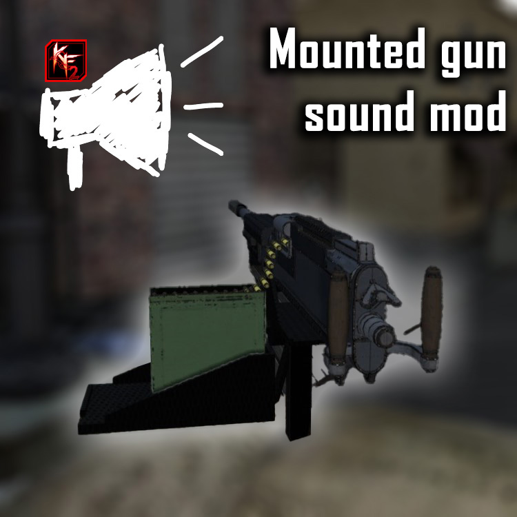 KF2 mounted gun sound mod
