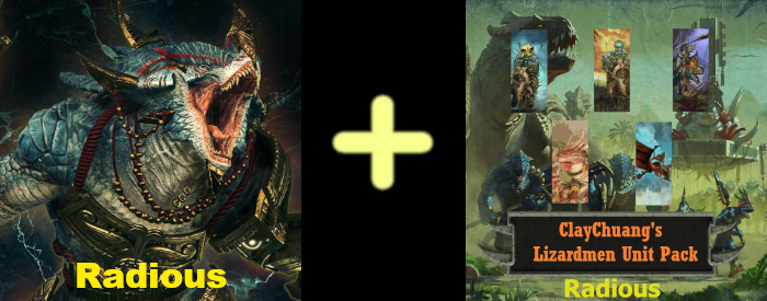 ClayChuangs Lizardmen Unit Pack + Lizardmen Unit Roster Expansion - Compatibility Patch for Radious Submods