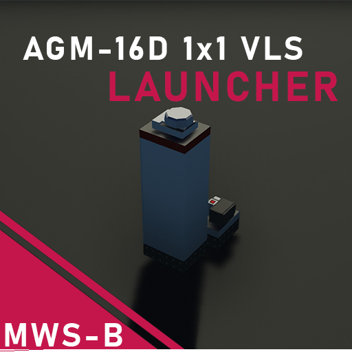 MWS-B | AGM-16D 1x1 VLS Launcher