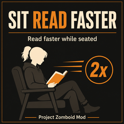 Sit Read Faster – Project Zomboid Mod