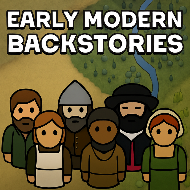 Early Modern Era Backstories