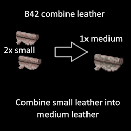 [ABANDONED] B42 Combine small leather into medium leather – Project Zomboid Mod