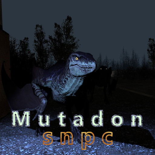 [VJ_Base] Mutadon Snpc
