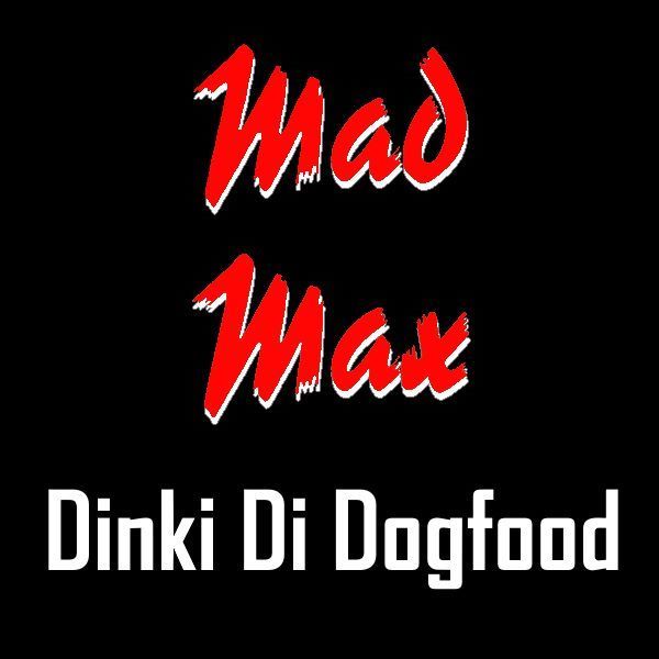 Mad Max Dinki Di by Buddy