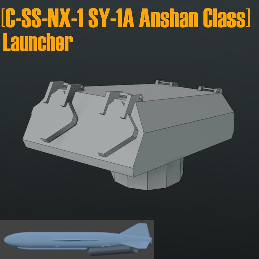 [C-SS-NX-1 SY-1A Anshan Class]Launcher