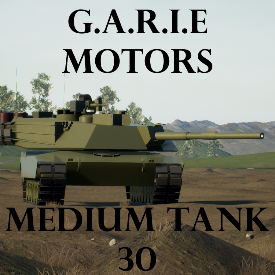 G.A.R.I.E Motors Medium Tank 30 (GM-MT-30)