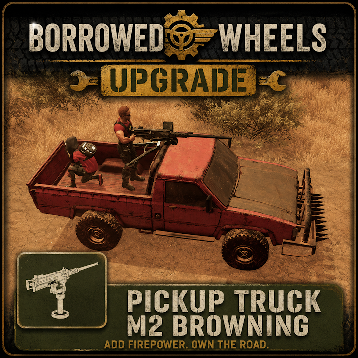 Borrowed Wheels Upgrade - Pickup Truck M2 Browning