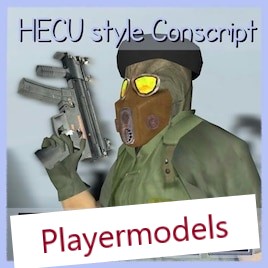 HECU Style Conscript | PM