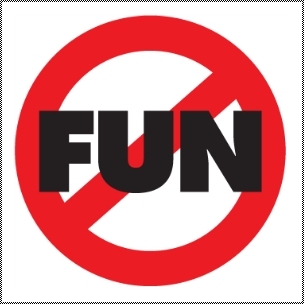 No Fun Props