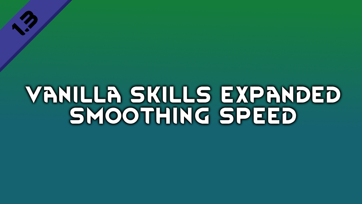 Vanilla Skills Expanded - Smoothing Speed