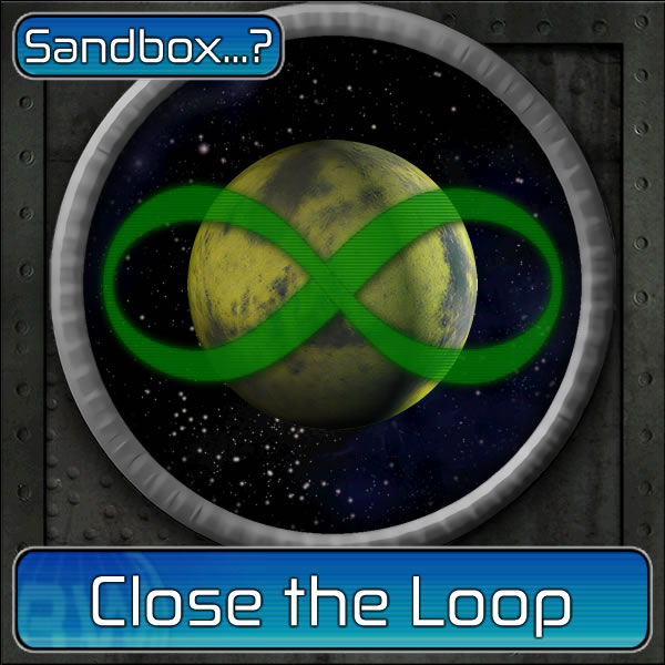 Close the Loop (Sandbox...?)