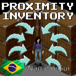 [B42.13 SP/MP] Proximity Inventory (Brazilian Portuguese) – Project Zomboid Mod