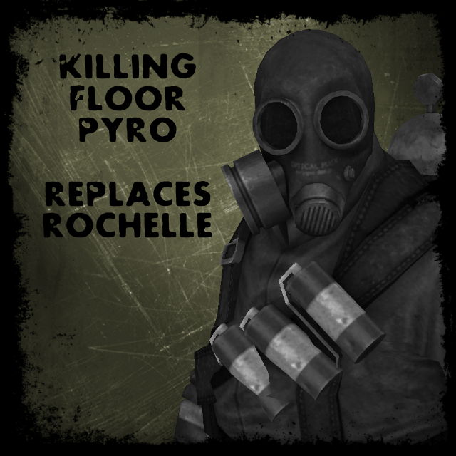 Pyro - Killing Floor