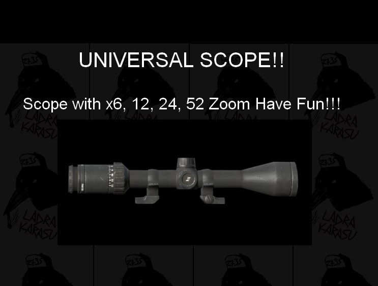 Universal Hunting Scope With Crazy Zoom by Ladra Karasu