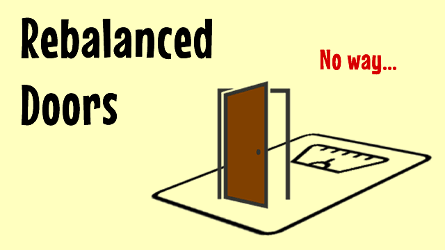 Rebalanced Doors