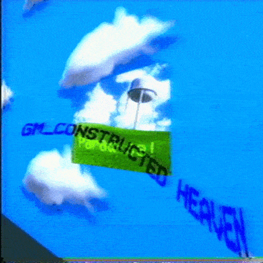 gm_constructed heaven