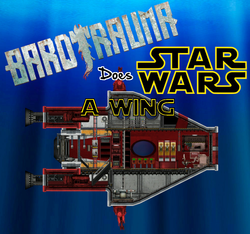 A-Wing – Barotrauma Mod