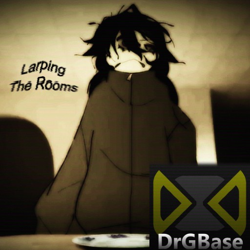 Larping The Rooms: Still Life [DRGBASE]
