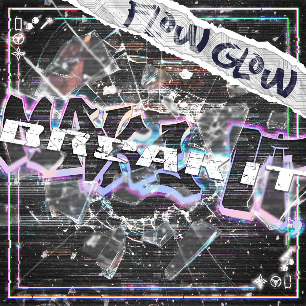 Make It Break It - Flow Glow