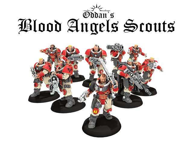 Oddan`s Blood Angels Scouts
