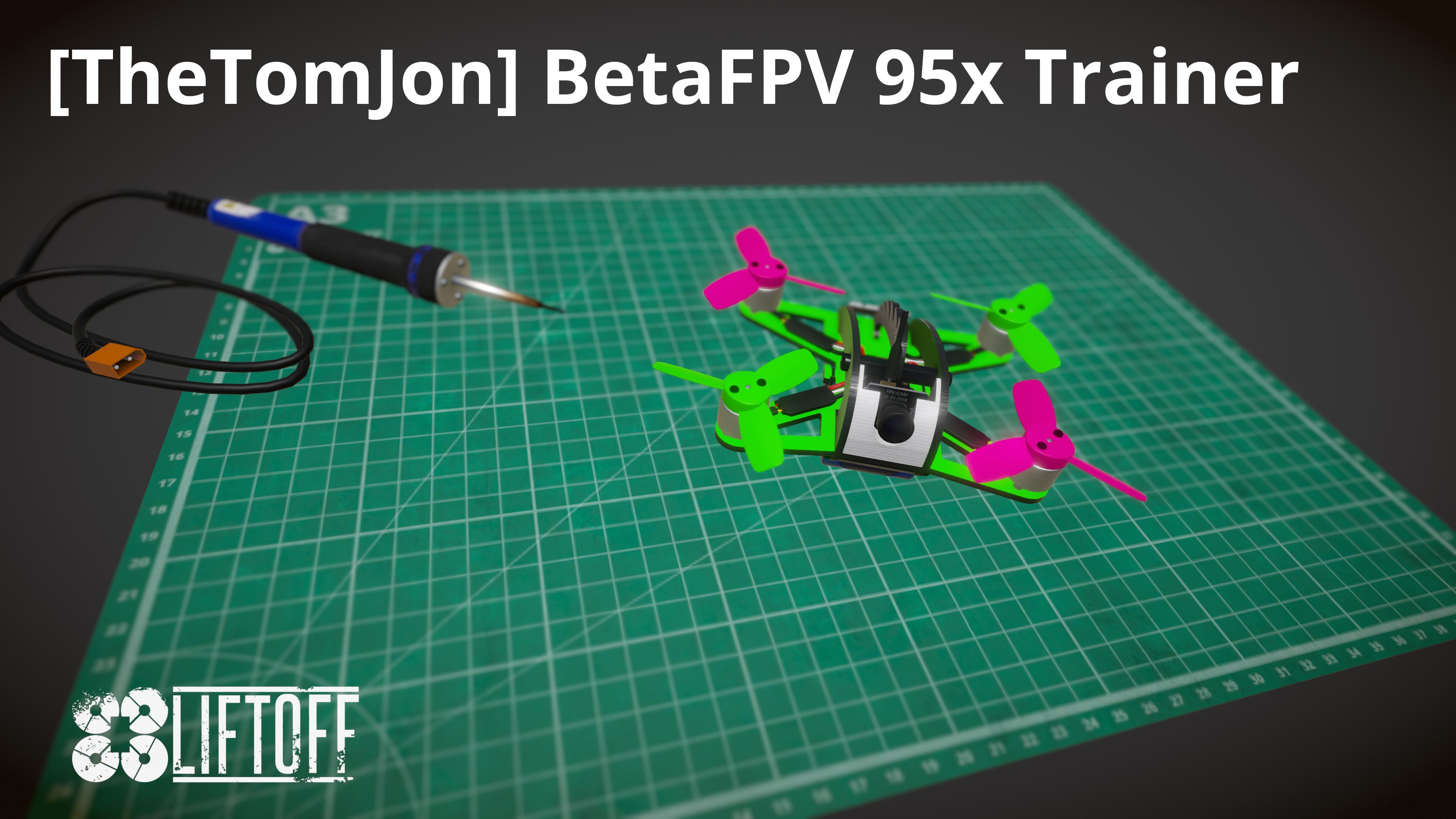 [TheTomJon] BetaFPV 95x Trainer