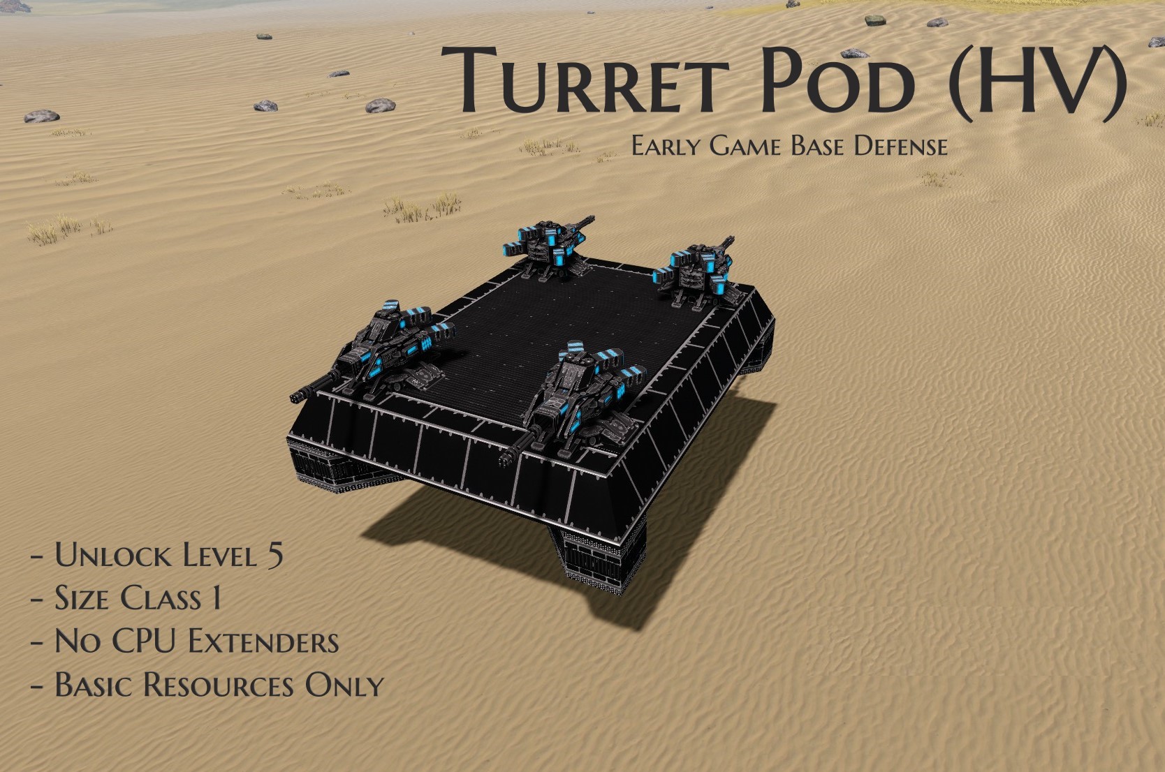 Turret Pod (HV) - Early Game Defense