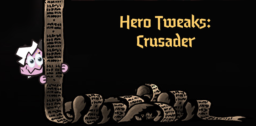 Iara's Hero Tweaks: Crusader