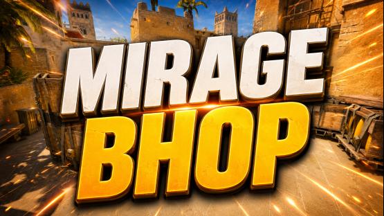 MIRAGE BHOP (ONLINE)