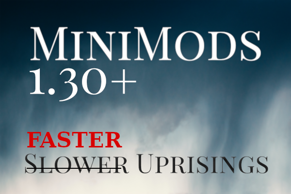 MiniMods Faster Uprisings