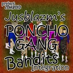 PONCHOGANG Bandits Integration – Project Zomboid Mod