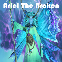 Ariel The Broken (Overpowered)