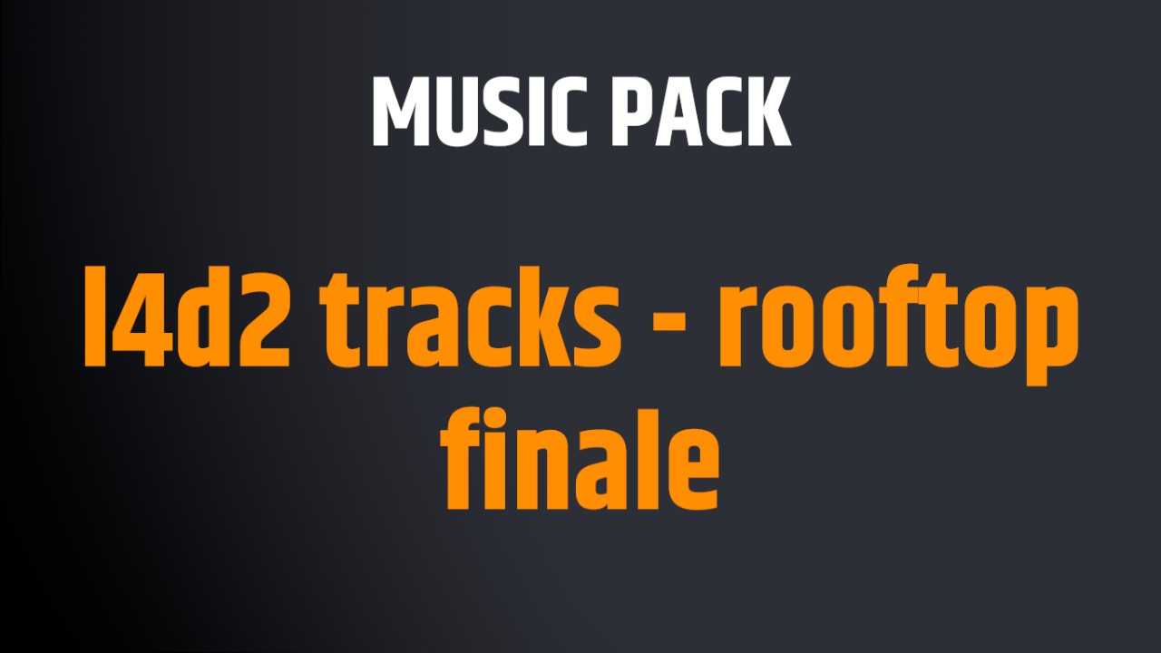 l4d2 tracks - rooftop finale