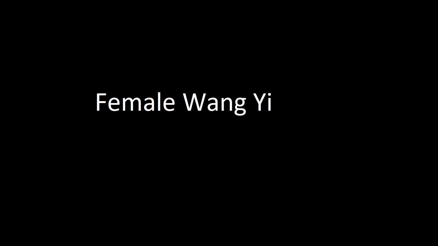 Female Wang Yi for TUP