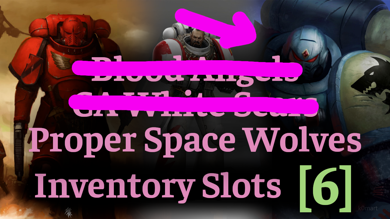 Proper Space Wolves + Inventory for All Units (6)