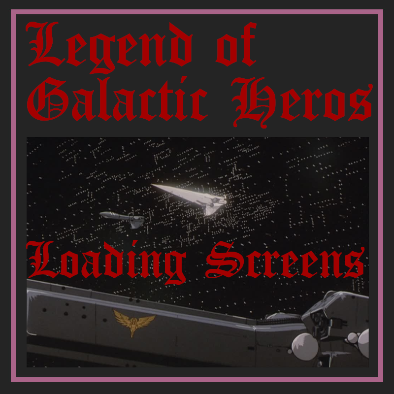 Legend of Galactic Heros Loading Screens