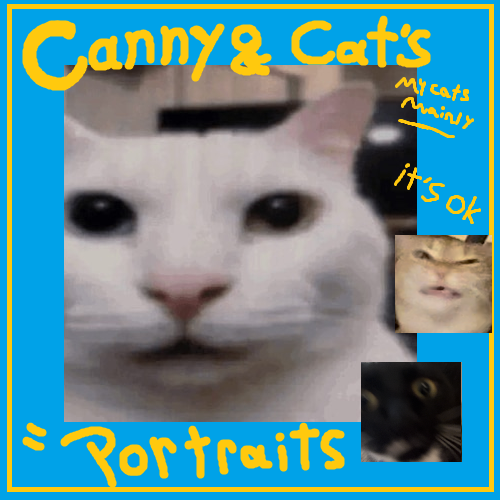 Canny&Cat's Portraits
