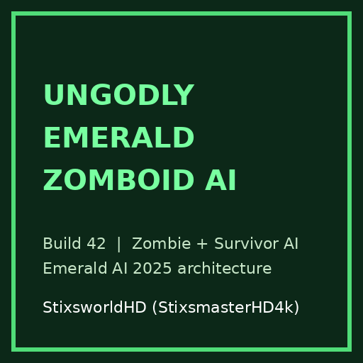 Ungodly Emerald Zomboid AI [B42]