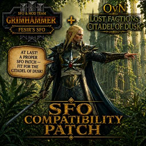 OvN Lost Factions: Citadel of Dusk - SFO Compatibility Patch