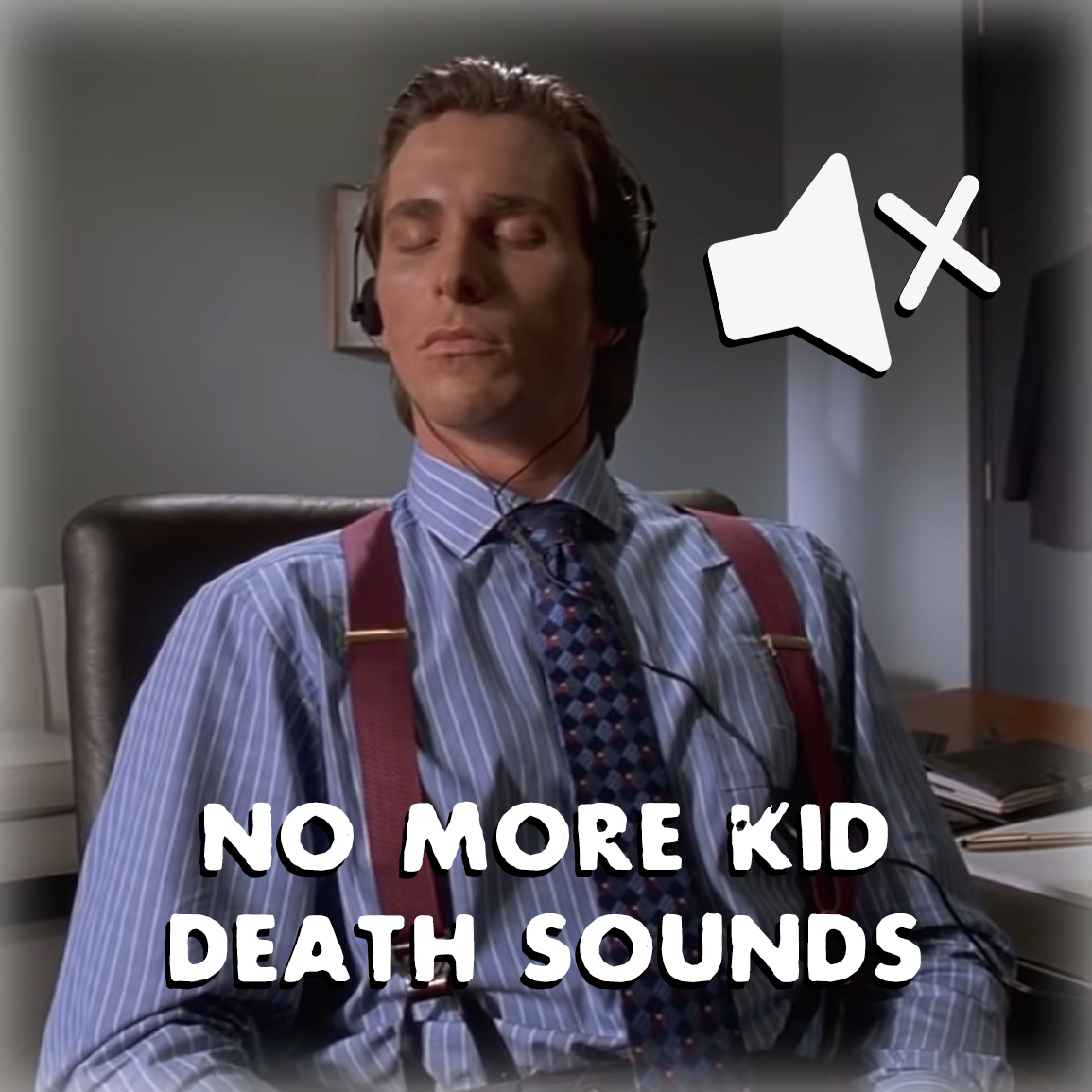 No More Kid Death Sounds
